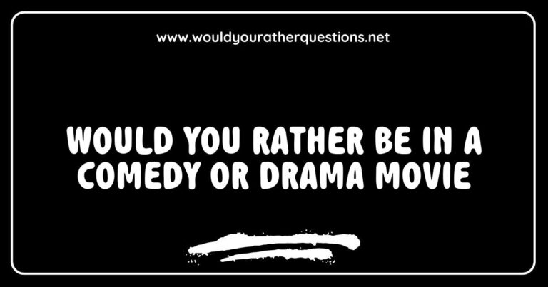Alt text: A split image depicting two movie scenes: one from a comedy featuring a group of friends laughing at a party, and the other from a drama showcasing an emotional confrontation. This visual representation explores the 'Would You Rather' question, 'Would you rather be in a comedy or drama movie
