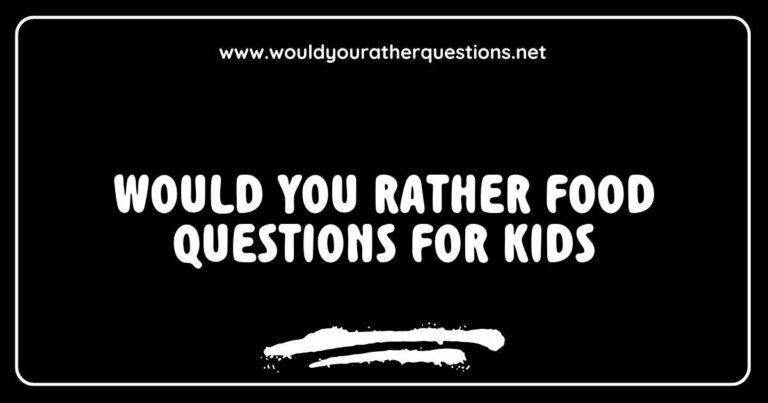 Fun and engaging 'Would You Rather' food questions for kids, featuring colorful illustrations of delicious foods like pizza, ice cream, and broccoli. The image showcases a playful layout with questions such as 'Would you rather eat only sweets for a week or only vegetables?' and 'Would you rather have a