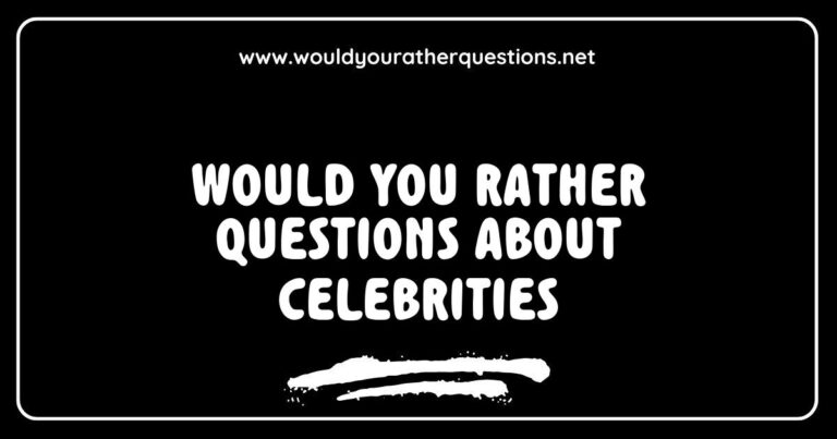Fun and engaging image featuring a collage of celebrities with thought bubbles asking popular 'Would You Rather' questions about celebrities, such as 'Would you rather dine with Taylor Swift or hang out with Dwayne Johnson?' and 'Would you rather attend a concert by Billie Eilish or a movie premiere with Leonardo