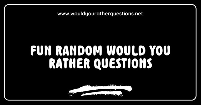 Colorful graphic featuring a collection of fun random 'Would You Rather' questions, including options like 'Would you rather have the ability to fly or be invisible?' and 'Would you rather always have to sing instead of speaking or dance everywhere you go?' This image illustrates creative and engaging 'Would You