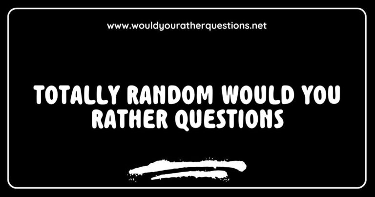 Colorful graphic featuring a playful design with the text 'Totally Random Would You Rather Questions' surrounded by thought bubbles. The image illustrates fun and intriguing scenarios, like 'Would you rather always have to sing instead of speak?' and 'Would you rather travel to the past or the future?' This