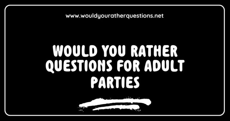 Group of friends laughing and discussing 'Would You Rather' questions for adult parties, featuring prompts like 'Would you rather travel the world for a year or have a year of free meals at your favorite restaurant?' and 'Would you rather give up social media for a year or give up alcohol for a