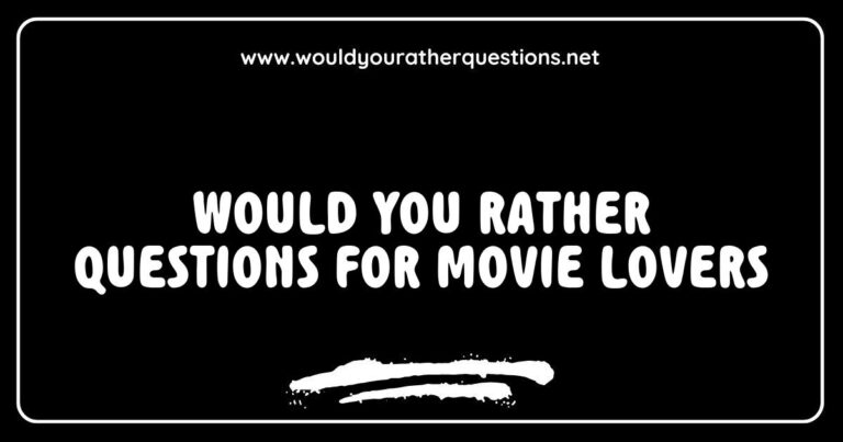 Engaging image featuring a collection of 'Would You Rather' questions for movie lovers, showcasing thought-provoking scenarios like 'Would you rather binge-watch your favorite film series or explore a new genre?' and 'Would you rather attend a film festival or have a movie marathon at home?' Perfect for sparking