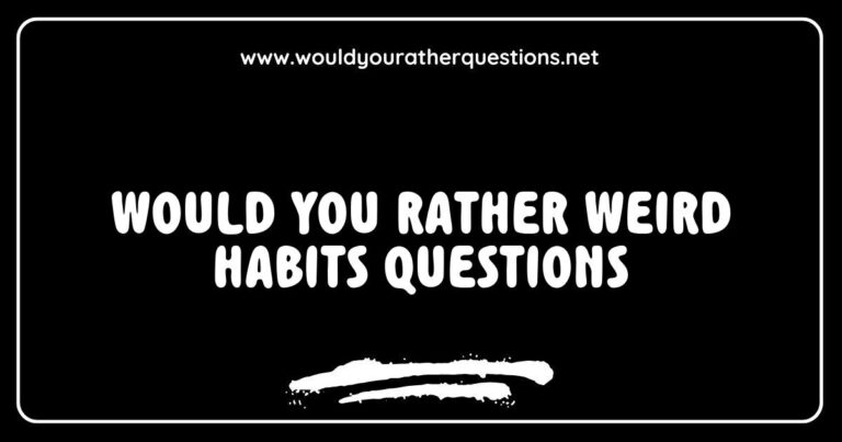 Image featuring a quirky game of 'Would You Rather' with thought-provoking questions about weird habits, showcasing intriguing scenarios like 'Would you rather always have to sing instead of speak or dance everywhere you go?' and 'Would you rather eat only foods that are blue or have to wear socks on your hands